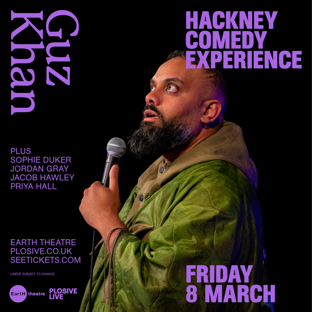 🌼 Hackney Comedy Experience with Guz Khan ✨ plus Sophie Duker, Jordan Gray, Jacob Hawley, Priya Hall 📅 Fri 8th Mar 📍 EartH, London *𝑺𝒆𝒍𝒍𝒊𝒏𝒈 𝒇𝒂𝒔𝒕*⁠ 🎟️ plosive.co.uk/events/hackney…