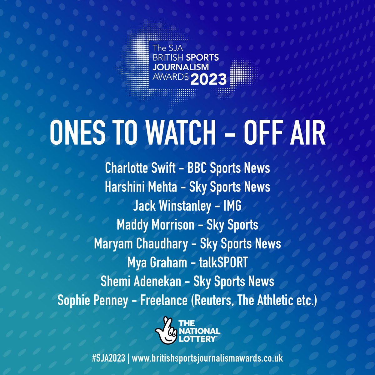 💫 Here are eight of the best ‘Off Air’ talents coming through, shortlisted for Ones to Watch at #SJA2023 Charlotte Swift (@cswift3110) Harshini Mehta Jack Winstanley (@jhwinstanley) @MaddyMorrison9 Maryam Chaudhary @myagraham Shemi Adenekan @sophiepenney_