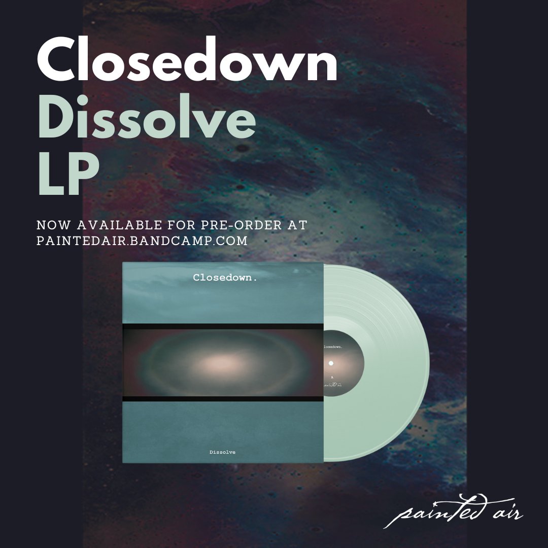 paintedonair's tweet photo. "Dissolve" by Closedown is available to pre-order. The band were never happy with "Nearfield", &amp; this release is as close to what Closedown intended to release as possible, with different mixes &amp; a never-before-heard track, Skywards. Remastered by @_SimonScott for vinyl &amp; digital https://t.co/j0MIMt7upH