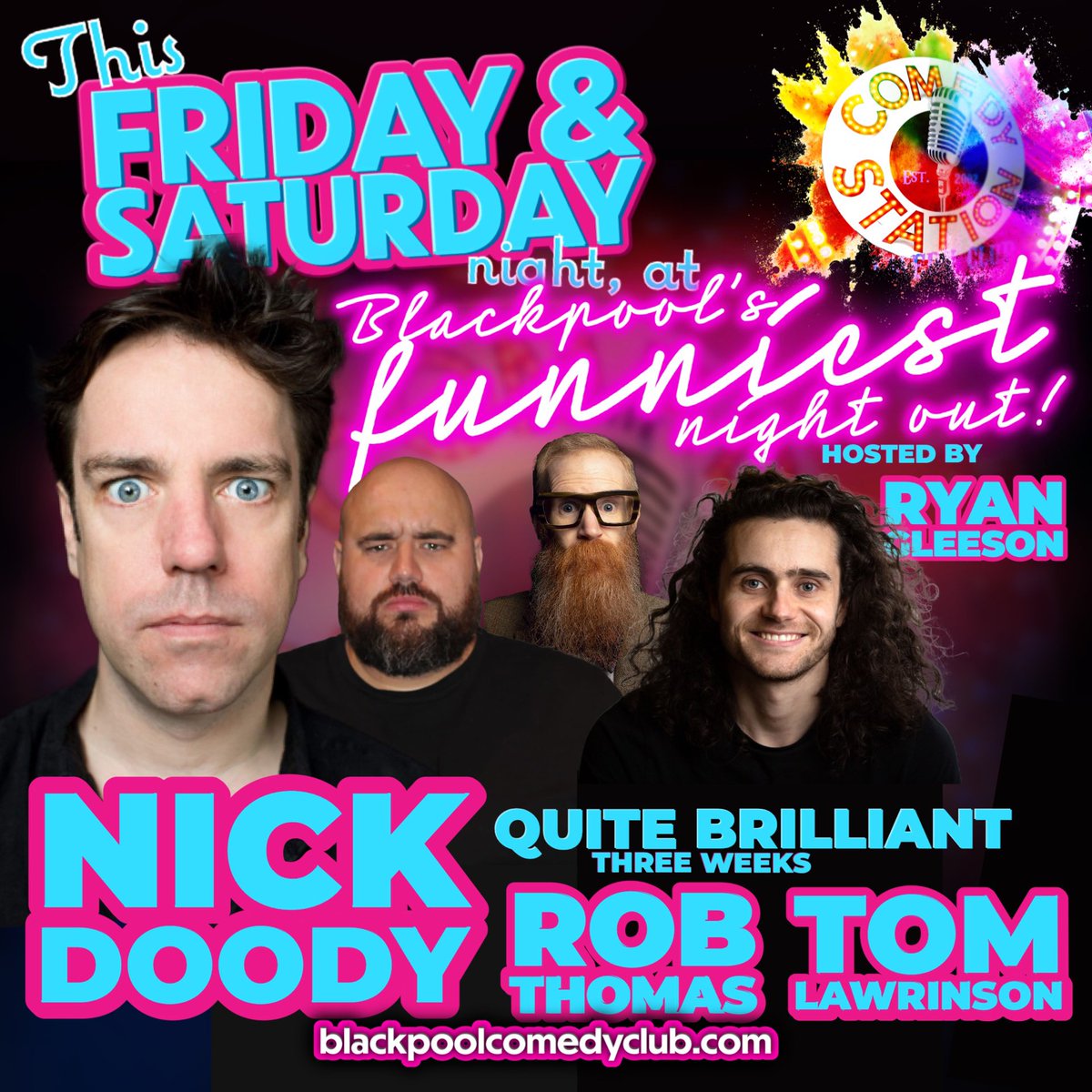 Get yourselves on this, Blackpool! Nick Doody, Rob Thomas, Tom Lawrinson & Ryan Gleeson Doors 7pm - Shows 8pm Tix & info: blackpoolcomedyclub.com