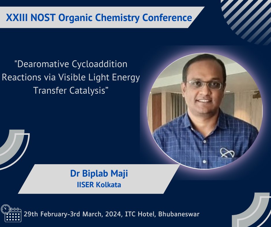 Exciting news! Dr. Biplab Maji @bm_iiserk from @iiserkol will discuss 'Dearomative Cycloaddition Reactions via Visible Light Energy Transfer Catalysis' at #NOSTOCC2024. Join us for this illuminating session! #Chemistry #Catalysis #IISERKolkata