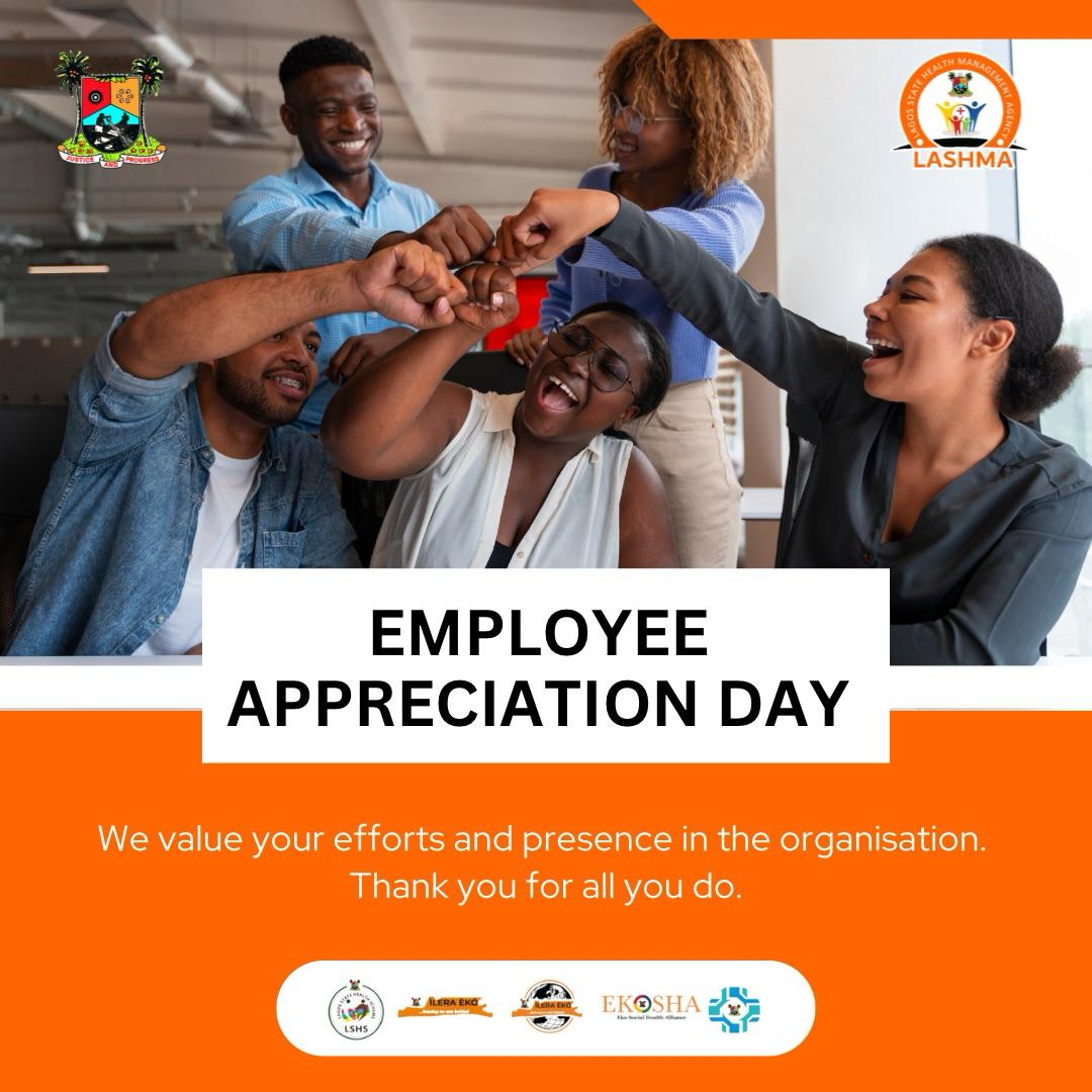 I am using this time to appreciate all LASHMA employees, both in-house and on the field, for all they do. It is not just today but every day that I appreciate all your dedicated efforts.

Thank you all for your quality and your consistency.

Happy Employee Appreciation Day
