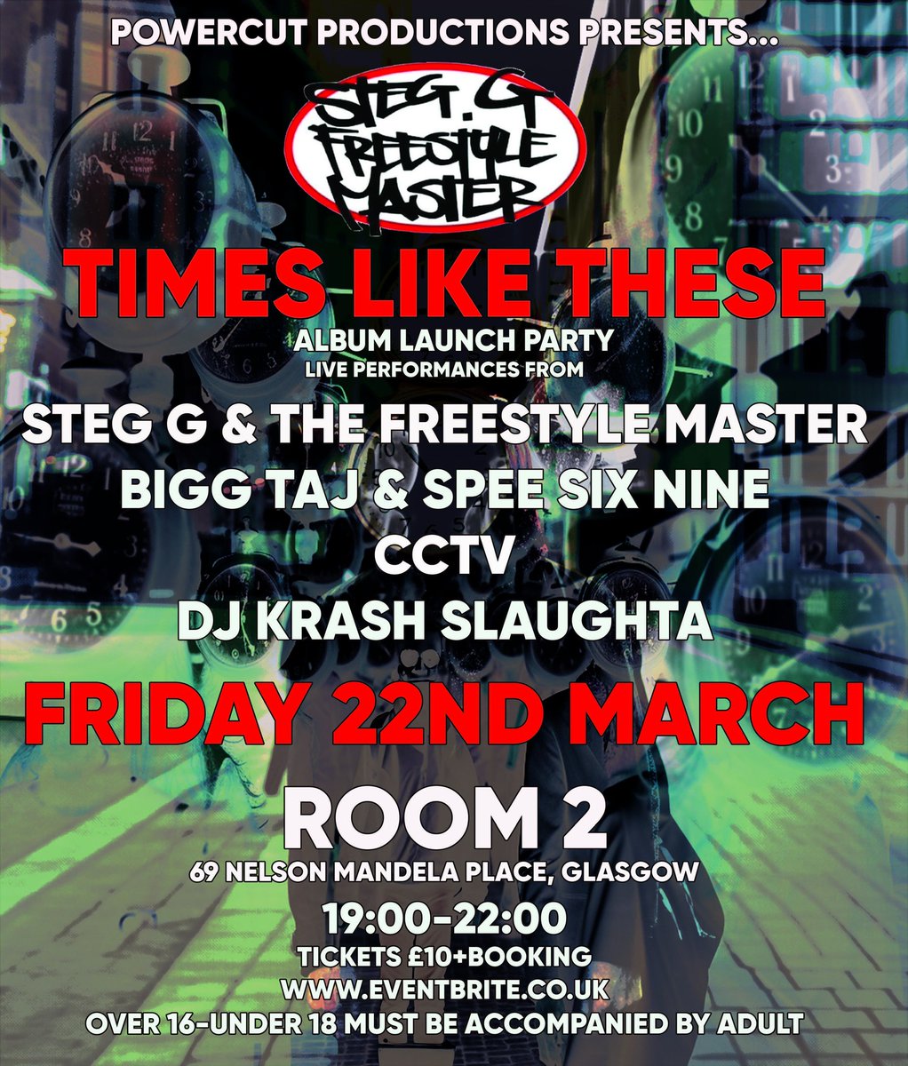 Room 2 Glasgow (@room2glasgow) on Twitter photo Fri 22/3 7-10pm Powercut Productions...
<a href="/Steg_G/">Steg G</a> <a href="/FreestyleMastur/">Maighster Dòigh-Soar</a> TIMES LIKE THESE album launch party.
<a href="/EventbriteUK/">Eventbrite UK</a> 🎟️ eventbrite.co.uk/e/steg-g-the-f…
<a href="/BiggTaj/">bigg taj</a> <a href="/speesixnine/">Spee Six Nine</a> <a href="/jaylee_cctv/">JAY-LEE CCTV</a> DJ Krash Slaughta.
16+. Under 18's MUST be accompanied by an adult. Original photo ID required. Fri 22/3 7-10pm Powercut Productions...
<a href="/Steg_G/">Steg G</a> <a href="/FreestyleMastur/">Maighster Dòigh-Soar</a> TIMES LIKE THESE album launch party.
<a href="/EventbriteUK/">Eventbrite UK</a> 🎟️ eventbrite.co.uk/e/steg-g-the-f…
<a href="/BiggTaj/">bigg taj</a> <a href="/speesixnine/">Spee Six Nine</a> <a href="/jaylee_cctv/">JAY-LEE CCTV</a> DJ Krash Slaughta.
16+. Under 18's MUST be accompanied by an adult. Original photo ID required.