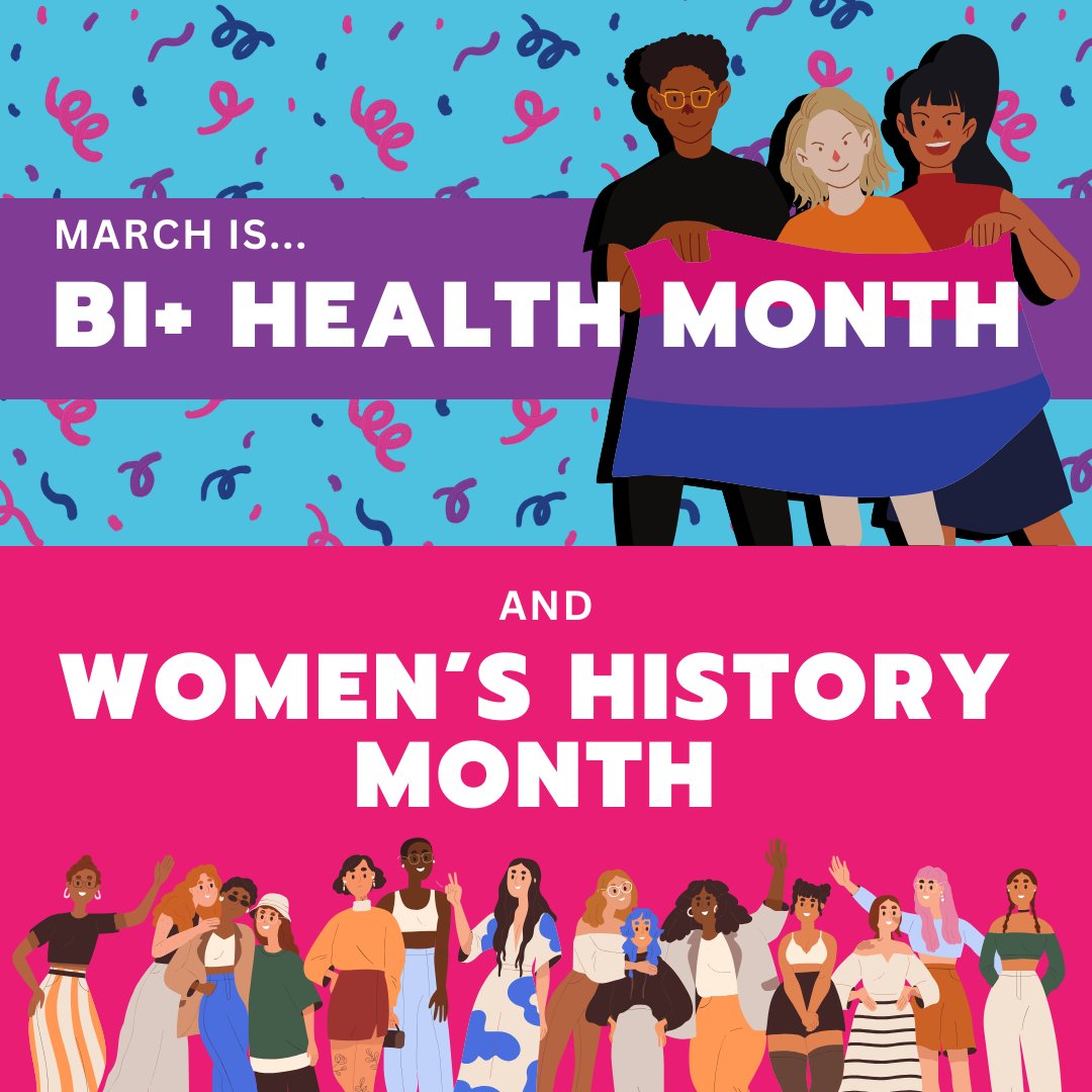 Happy #BiHealthMonth and #WomensHistoryMonth!