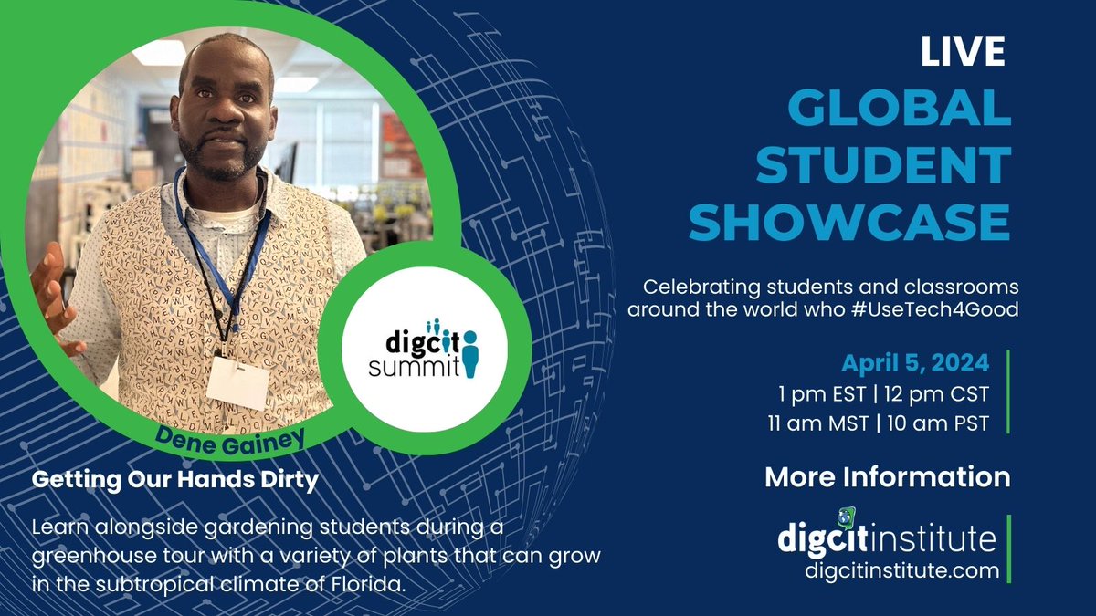DAY 1️⃣ #GlobalStudentShowcase 🗓️ 4/5 ⏰ 1 pm EST Calling all gardeners, come get your hands dirty with @dene_gainey and his gardening students! 🪴💐 We absolutely ❤️ that we get to celebrate a school garden program this year! #DigCitSummit #UseTech4Good #StudentGardeners