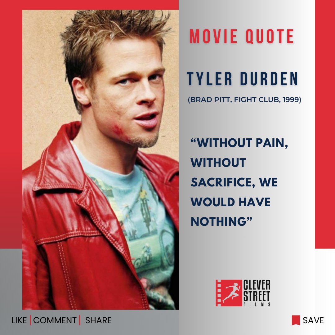 It's a reminder that the struggles we face can lead to significant achievements and a deeper appreciation for what we have.

#CleverstreetFilms #Quotes #WeeklyQuote #MovieQuote #BradPitt #FightClub #Sacrifice #Pain #Growth #ChallengeAccepted