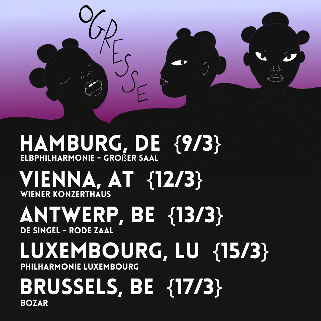 *OGRESSE* EUROPE TOUR w @darcyjamesargue 09.03 - Hamburg, DE @elbphilharmonie - SOLD OUT 12.03 - Vienna, AT @wienerkonzerthaus 13.03 - Antwerp, BE @desingelartscentre 15.03 - Luxembourg, LU @PhilharmonieLux 17.03 - Brussels, BE @BozarBrussels TICKETS: tinyurl.com/4sx7wcuh