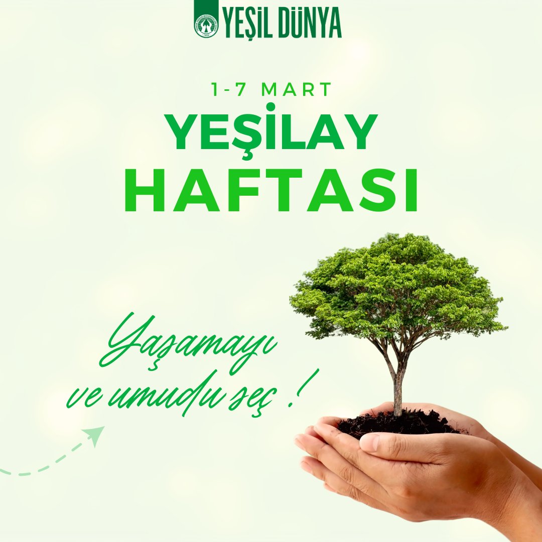 🌲 Yaşamayı ve Umudu Seç! 💚 1-7 Mart Yeşilay Haftası Kutlu Olsun. #yeşilay #yeşilayhaftası #yeşildünya