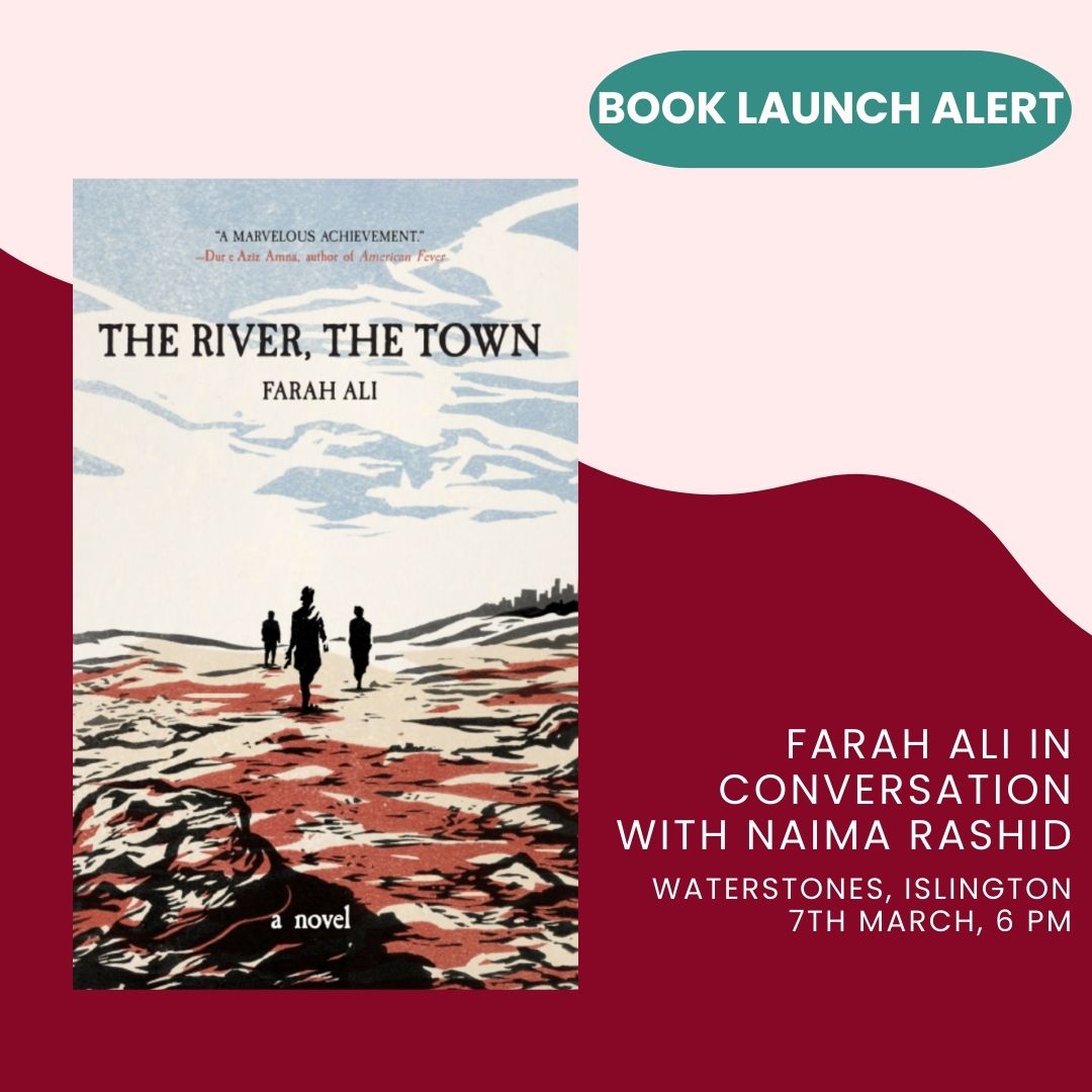 Step into the world of 'The River, The Town' by #FarahAli. Join her at Waterstones, Islington as she discusses into her rich narrative alongside #NaimaRashid on March 7th, 6 PM at 11 Islington Green, London, N1 2XH. RSVP now to attend for free at rukhsanay@gmail.com! @farahali06