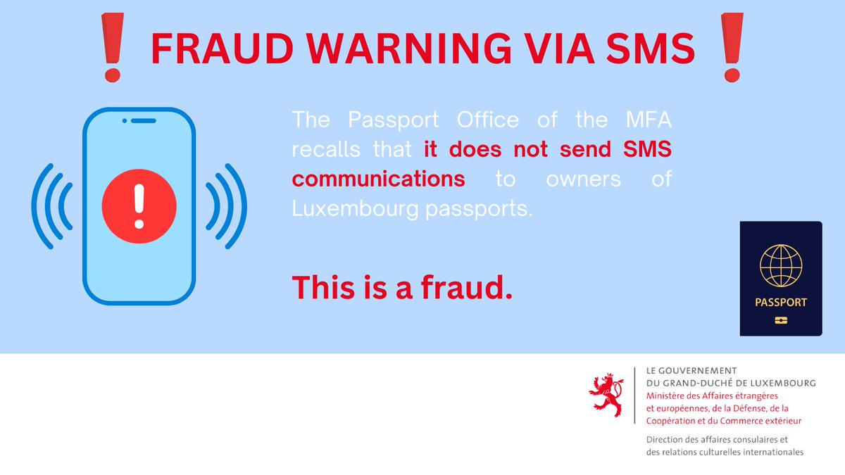 📢Attention📢 📳Have you received a SMS about your Luxembourg passport? The Passport Office of the MAE would like to point out once again that it does not communicate via SMS and asks you not to respond to the message. ❗️It is a fraud.❗️