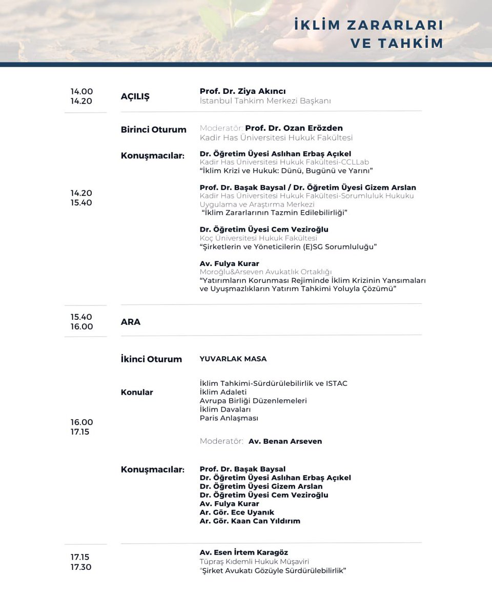 Kadir Has Üniversitesi Hukuk Fakültesi, CCLAB, İstanbul Tahkim Merkezi ve Moroğlu Arseven Avukatlık Ortaklığı işbirliğiyle düzenlenen “İklim Zararları ve Tahkim Konferansı” 13 Mart 2024 tarihinde saat 14.00’de gerçekleştirilecektir.