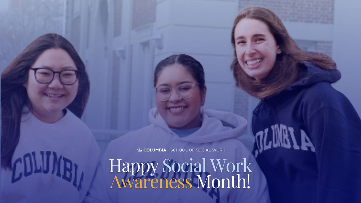 ColumbiaSSW's tweet image. Happy Social Work Awareness Month! #CSSW is profoundly grateful for our social work community and continued commitment to research, policy and advocacy. Be sure to show appreciation for the social workers in your life - this month, and always!