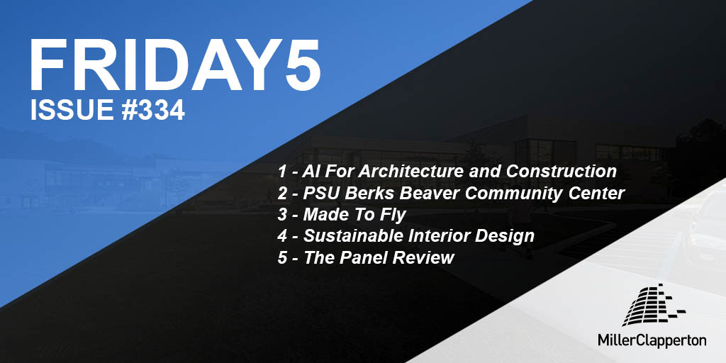 Inside This Week’s Friday5:⠀ 1: #AI for #Architecture and #Construction 2: #PSU Berks Beaver Community Center 3: Made To #Fly 4: #Sustainable #InteriorDesign 5: The #Panel Review View #Friday5 here: bit.ly/3wy4s1X or Subscribe here: bit.ly/2Bi03k4