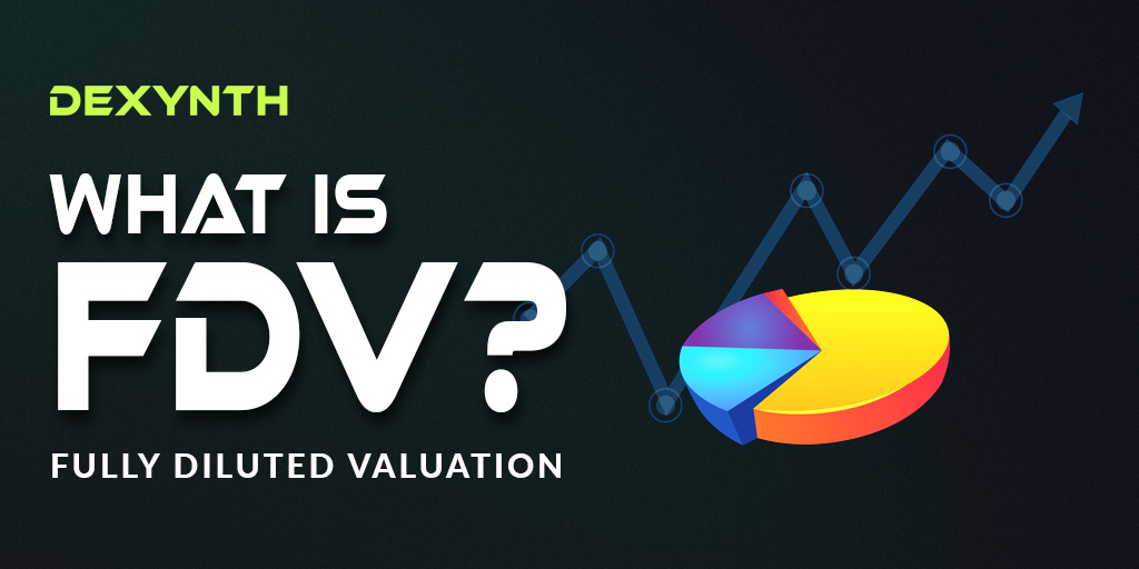 DEXYNTH on X: "📊 FDV (Fully Diluted Valuation): FDV estimates ...