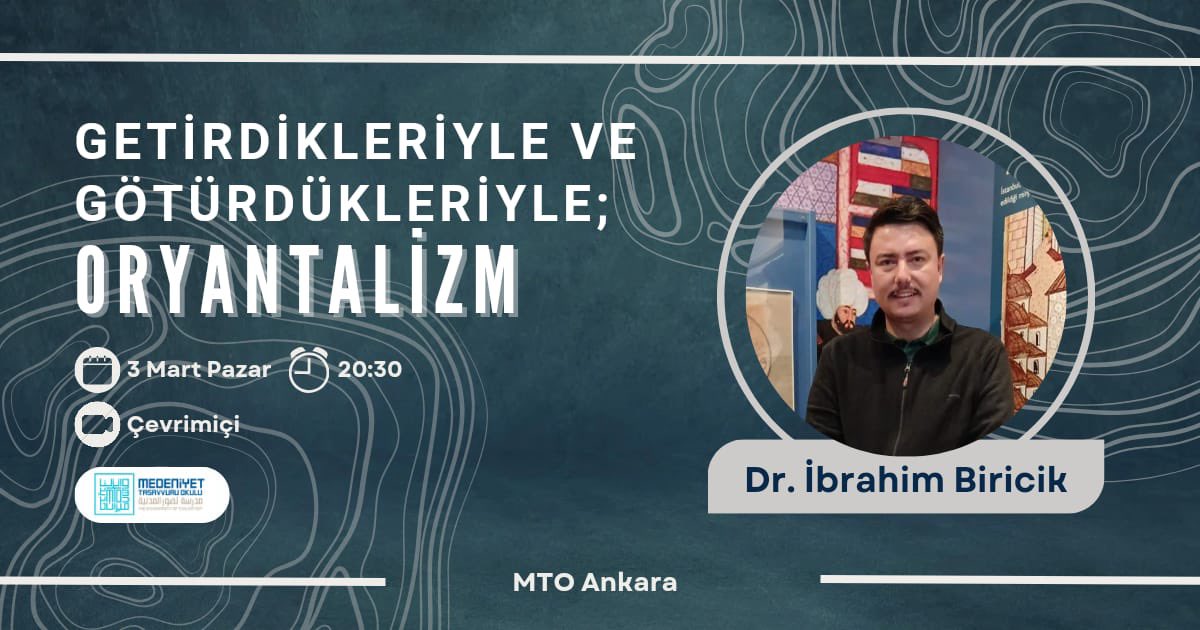 #MTOAnkara ‘da Oryantalizmi konuşacağız.

Batı’nın Şark algısı ve “öteki” üzerinden geliştirdiği söylem/leri irdeleyeceğiz.

Oryantalizm ve Oksidentalizm üzerine, doktora düzeyinde çalışmaları olan İbrahim Biricik konuğumuz olacak.

@yenisafakwriter 
#MedeniyetTasavvuruOkulu