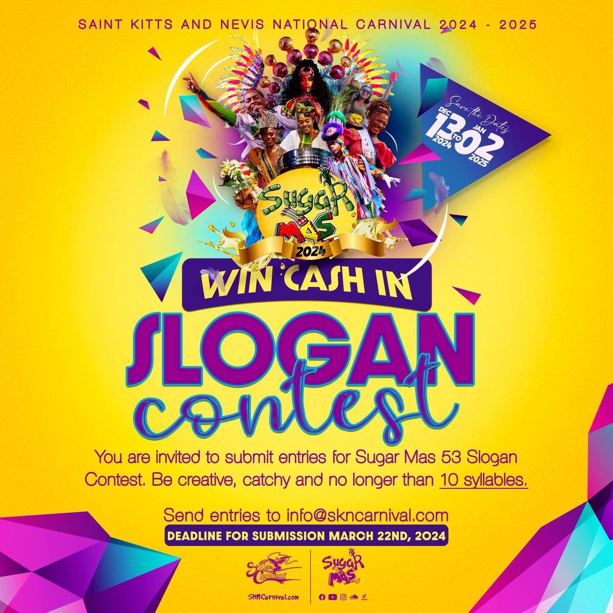 𝗠𝗔𝗞𝗘 𝗖𝗔𝗥𝗡𝗜𝗩𝗔𝗟 𝗛𝗜𝗦𝗧𝗢𝗥𝗬: 𝗘𝗻𝘁𝗲𝗿 𝘁𝗵𝗲 𝗦𝘂𝗴𝗮𝗿 𝗠𝗮𝘀 𝟱𝟯 𝗦𝗹𝗼𝗴𝗮𝗻 𝗖𝗼𝗻𝘁𝗲𝘀𝘁🎉

Send your entries to info@skncarnival.com by Friday 22nd March for a chance to win $500 cash and FREE entry to all National Carnival Events for Sugar Mas 53.