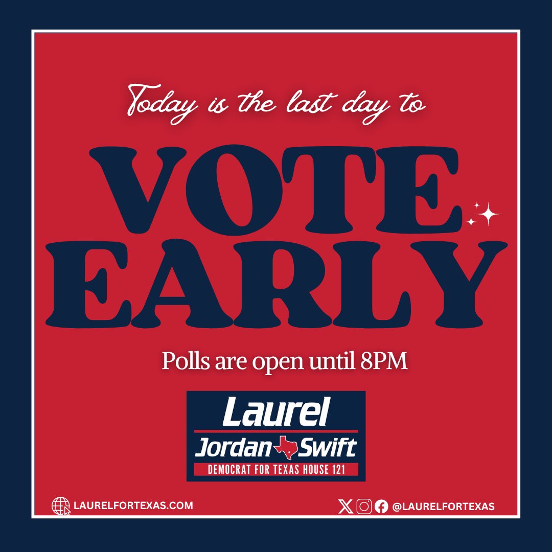 Hey friends, last call to VOTE EARLY! Polls are open until 8pm today. Skip the Election Day lines and VOTE TODAY! #LaurelForTexas