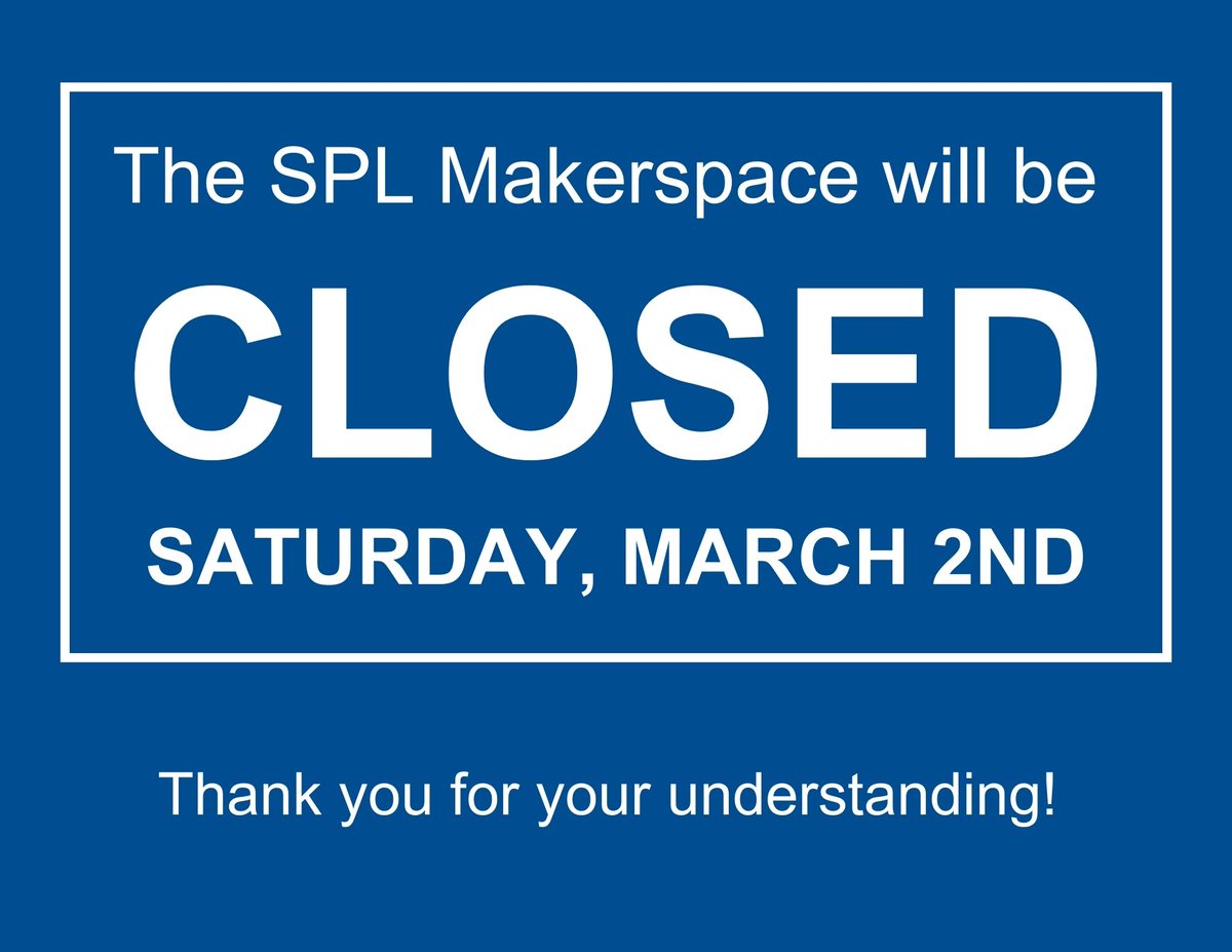 We're sorry to say that our Saturday drop-in time at the SPL Makerspace will be cancelled tomorrow. Thank you for your understanding!