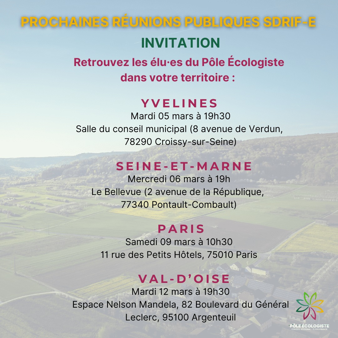 🙋‍♀️Venez à la rencontre des élu·es du Pôle Écologiste dans votre territoire pour parler du nouveau schéma directeur de la Région #IDF #SDRIFE Une enquête publique est en cours. Sa révision ne peut se faire sans l'avis des Francilien·nes! 📝Inscriptions : poleecolo-idf.fr/actualites/pro…