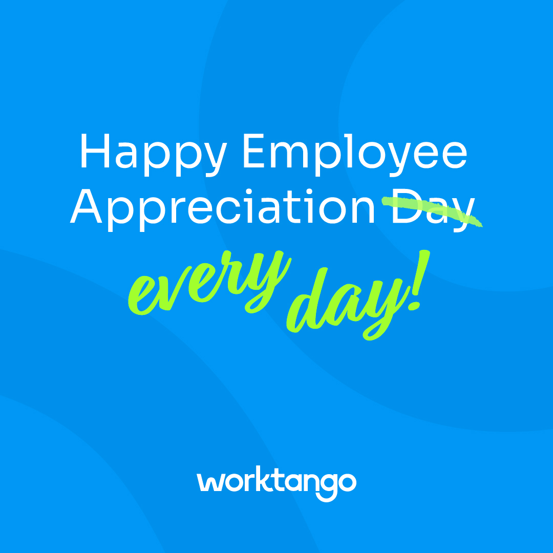 Happy Employee Appreciation Day from WorkTango! 🎉 Today is a reminder that valuing our team is not just for today, but every day. #EmployeeAppreciationDayisEveryDay
