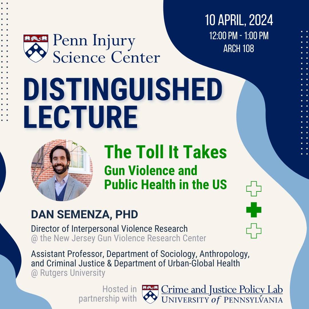 💭 Join us for the Penn Injury Distinguished Lecture from Dr. Dan Semenza on April 10, 2024 @ 12-1pm Co-hosted with the Crime and Justice Policy Lab, on Penn's campus (virtual option available) Registration is required (see link-in-bio)