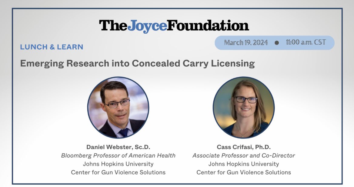 Join our next #LunchAndLearn webinar to learn more about emerging research on concealed carry licensing with @DanielWWebster1 & @DrCrifasi. 11AM-Noon CT, March 19. Registration info below. #GunViolencePrevention joycefdn-org.zoom.us/webinar/regist…