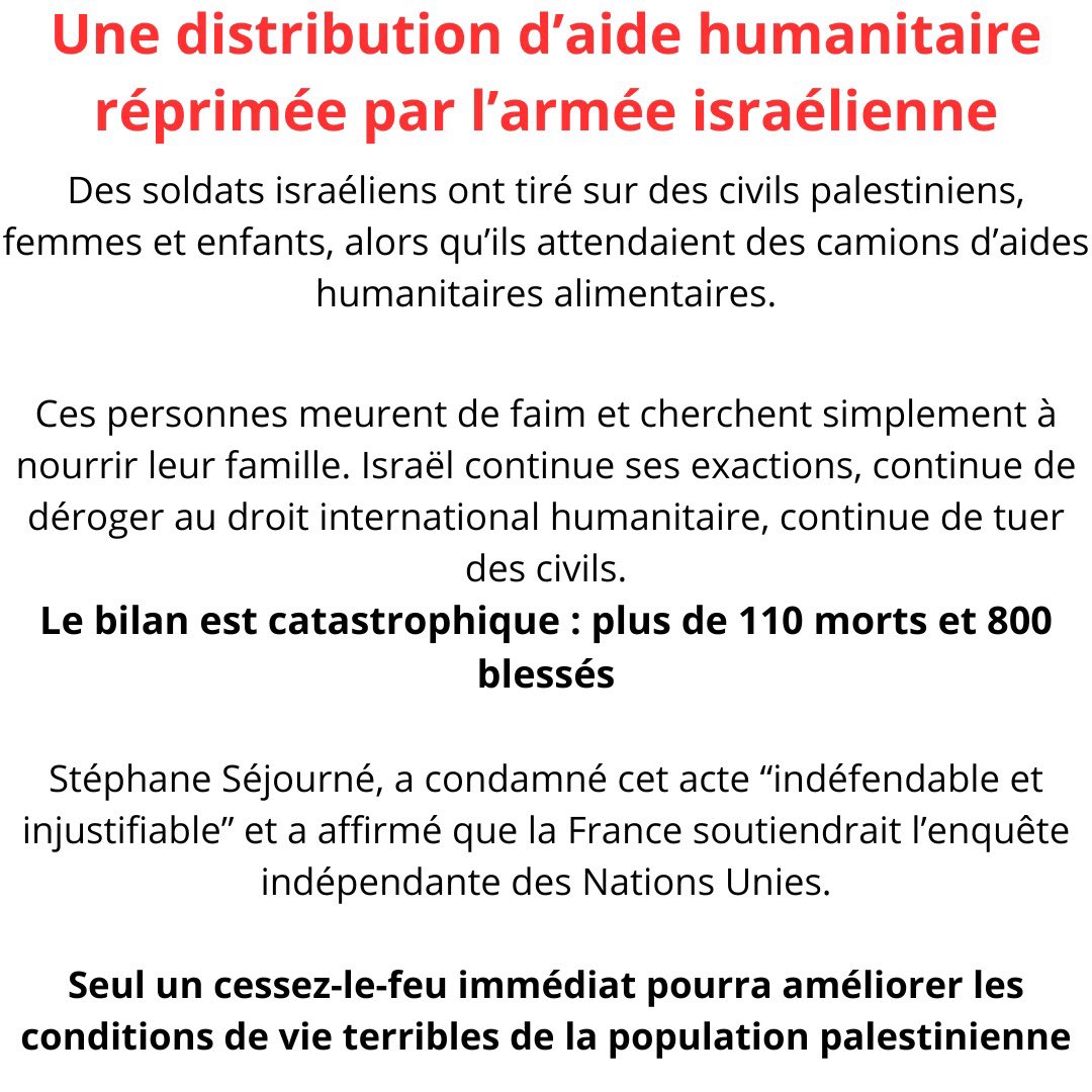 Israël continue de violer le droit international humanitaire en ciblant des civils comme lors de cette distribution d’aides alimentaires à Gaza. Seul un cessez le feu peut permettre de sauver la vie de ces centaines de milliers de personnes entassées à Rafah.