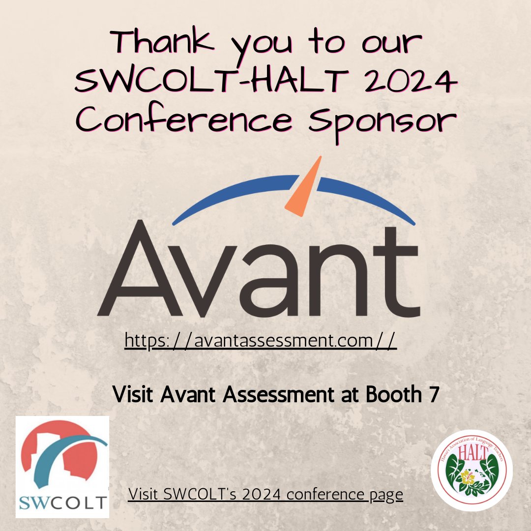 SWCOLT-HALT 2024 welcomes Avant Assessment, our silver conference sponsor. Be sure to visit Avant at Booth 7 in the exhibit area or at avantassessment.com. We thank you for your continued support of world language education! @AvantAssessment @HALThome @langchatPLN @jraught