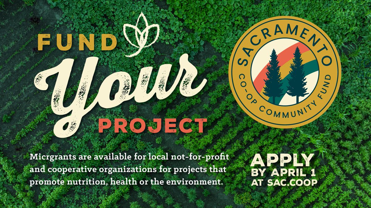 Each Spring the Sacramento Cooperative Community Fund awards micro-grants to local non-profit or cooperative organizations for qualifying projects promoting nutrition, health or the environment.

Apply by April 1: sac.coop/sccf