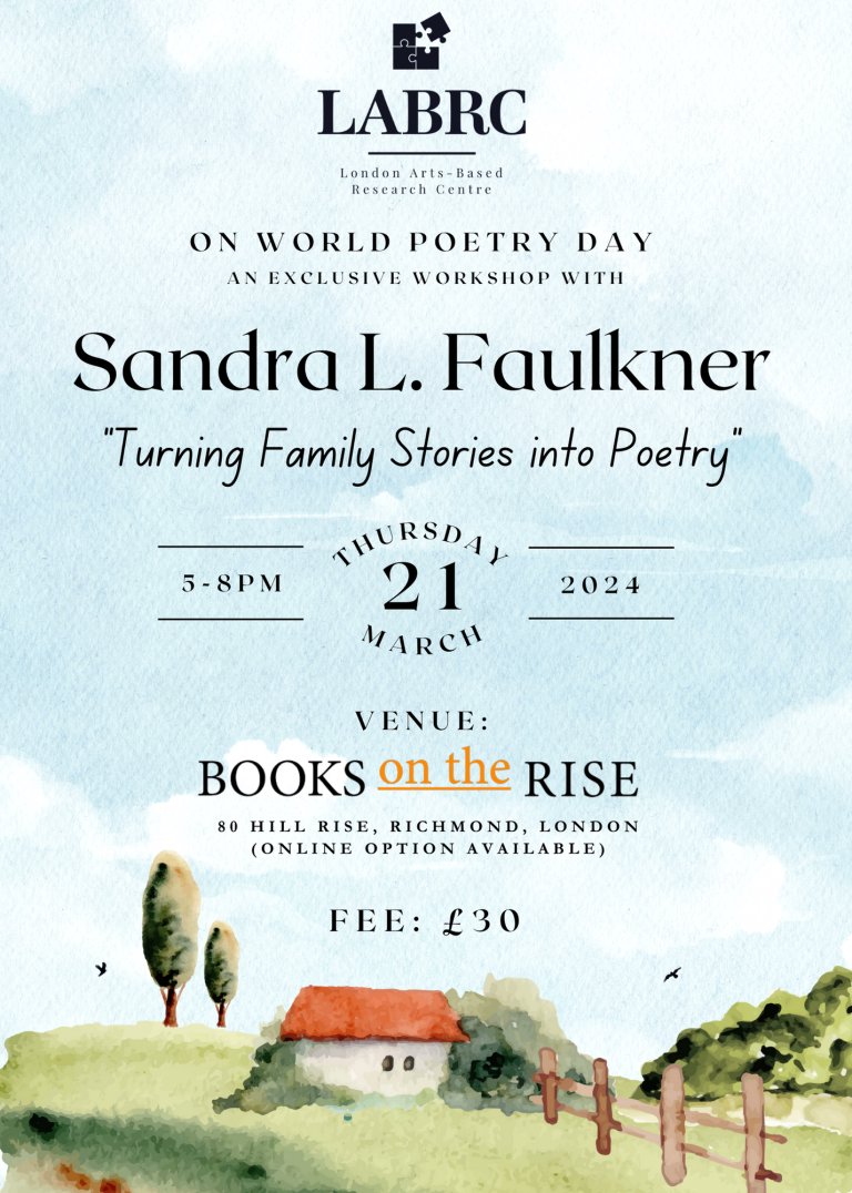 Join us, whether in London or online! Do you have some family stories you have always wanted to concretize in verse and image? In this exclusive workshop with the renowned Sandra Faulkner, she will guide participants through the process of turning family stories into poems and…