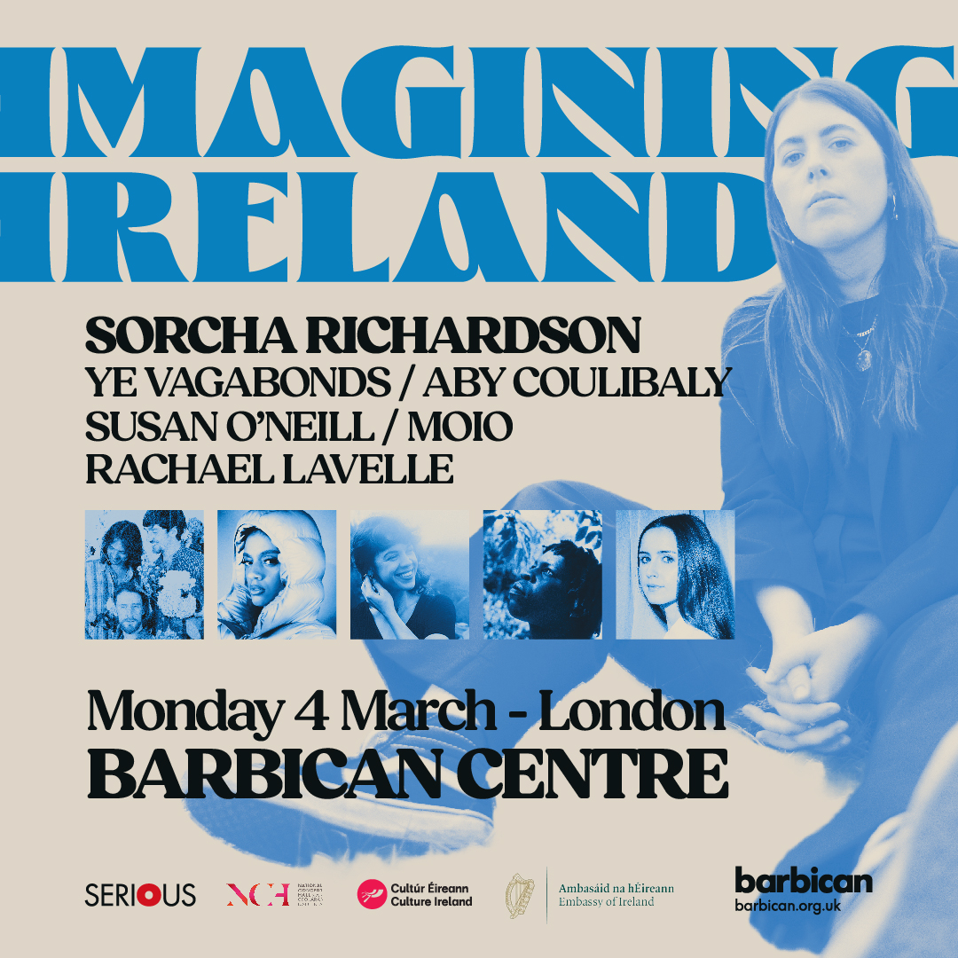 Exciting days ahead! IMAGINING IRELAND @BarbicanCentre on Monday. @SorchaRichardsn @yevagabonds @AbyCoulibaly @SoundsofSON @rachael_lavelle MOIO and @soaksoaksoak bringing new Irish music to London. @NCH_Music x @Seriouslive x @culture_ireland Selling fast!