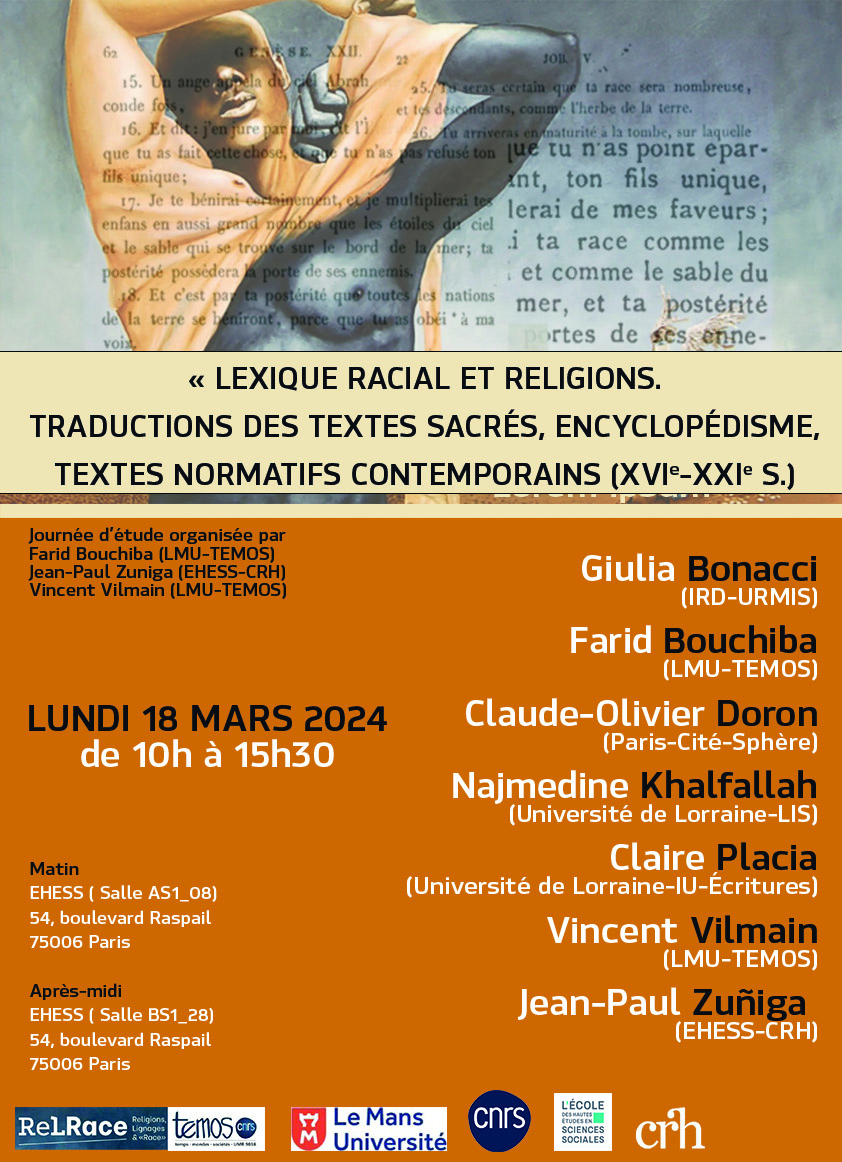 🎉JE <a href="/race_re/">ReLRace</a>  "Lexique racial et religions. Traduction des textes sacrés, encyclopédisme, textes normatifs contemporaines (XVIe-XXIe siècles)"
👥F. Bouchiba, V. Vilmain <a href="/TEMOS_histoire/">Temps, Mondes, Sociétés</a> <a href="/LeMansUniv/">Le Mans Université</a>, J.-P. Zuñiga <a href="/EHESS_fr/">EHESS</a> <a href="/CRH_ehess/">CRH - Centre de Recherches Historiques</a> 
crh.ehess.fr/index.php?9146