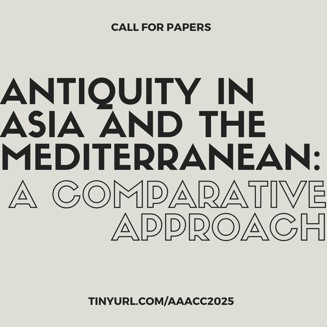Just one more week left to submit an abstract to our 2025 #AIASCS panel, 'Antiquity in Asia and the Mediterranean: A Comparative Approach,' organized by Lorraine Abagatnan and Chris Waldo! Abstracts due Friday 3/8 to AAACCabstracts@gmail.com. More info: tinyurl.com/aaacc2025