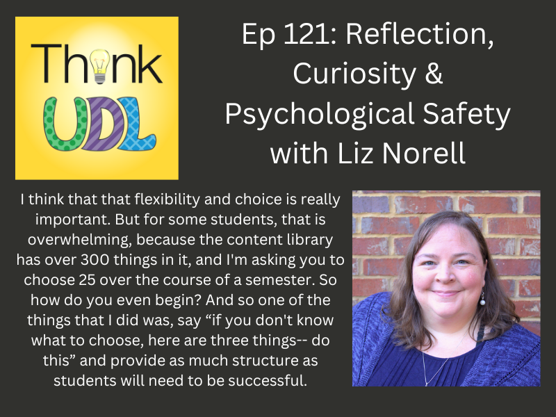 ThinkUDL's tweet photo. Episode 121 with Liz Norell from @OleMiss is now available! Listen here: https://t.co/2HhK1sPLnY or wherever you listen to podcasts! Thanks to @texthelp for sponsoring. @udlhe @CAST_UDL @UDLIRN #UDL #UDLHE https://t.co/zHWhbavD7i