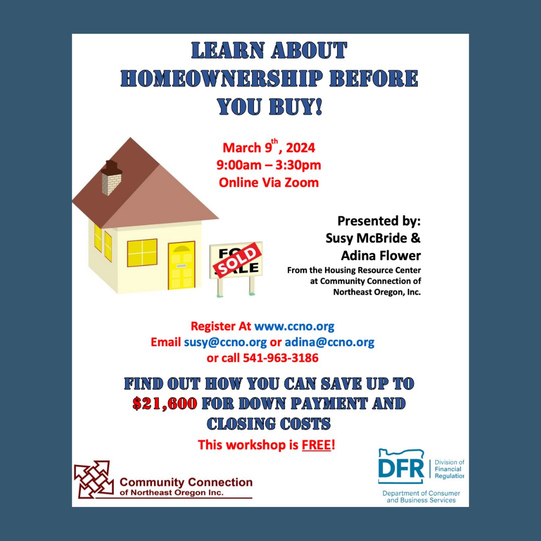 Attention NE Oregon! Learn about homeownership before you buy! Register at ccno.org