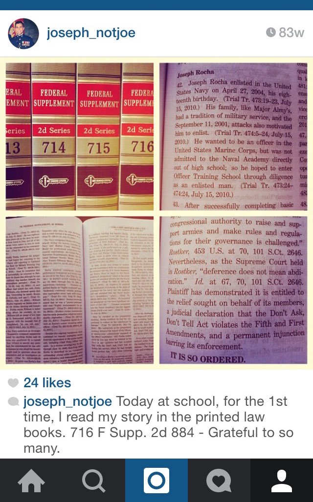 On my 1st day of law school I went to “the stacks” curious to see if it contained the case I served in that ruled “Don’t Ask, Don’t Tell” unconstitutional. It did.

🇺🇸I became a Marine JAG, was a prosecutor &amp; am now running to make laws, driven by the same commitment to JUSTICE.