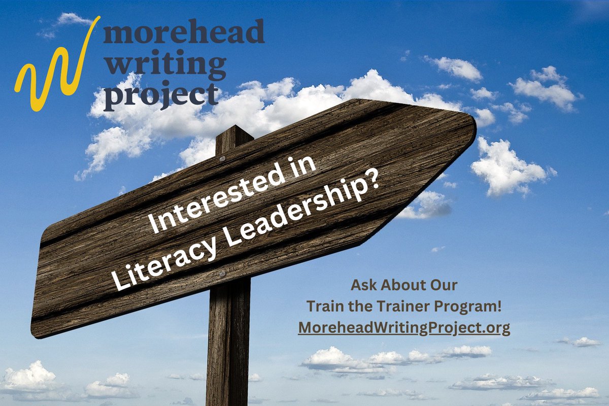 Do You Want To Become a Literacy Leader in 2024? Check out Morehead WP’s Train the Trainer Literacy Leadership Program! moreheadwritingproject.org/do-you-want-to…