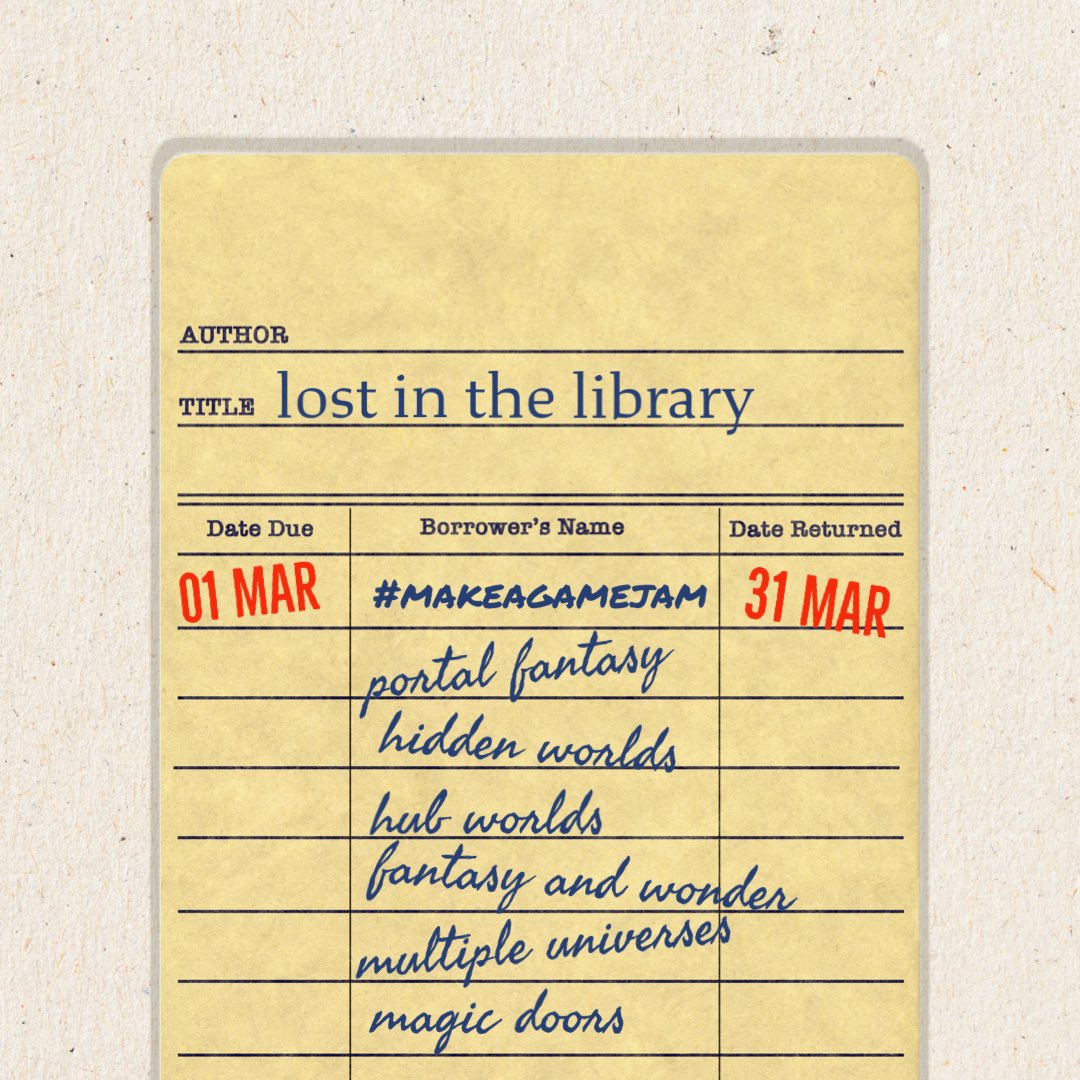 #makeagamejam march 2024’s theme is announced! 

lost in the library