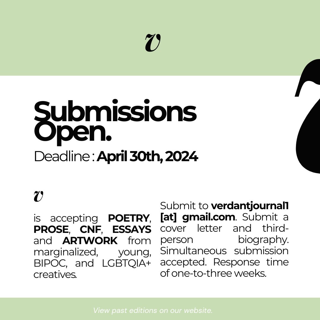 VERDANT is now open for general submissions until April 30th, 2024. We want your most vibrant poetry, prose, essays, and artwork for our Spring Edition. Response time of one-to-three weeks. We can't wait to see your work.