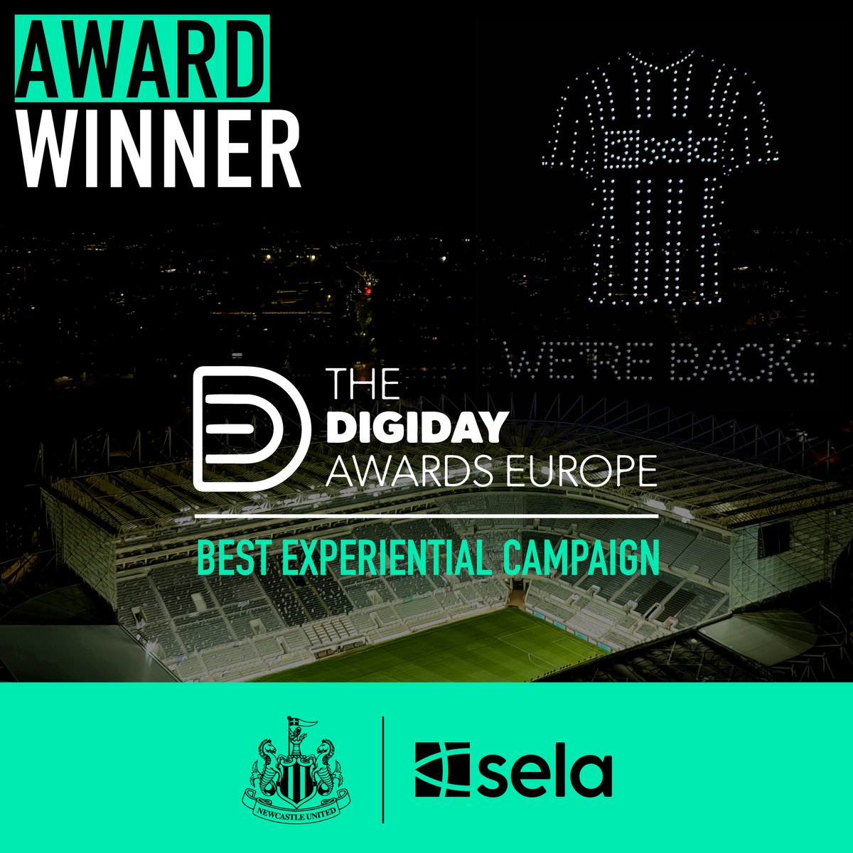 We're thrilled to announce that our “We're Back” activation has won the Best Experiential Campaign Award at the Digiday Awards Europe. A big thank you to everyone involved! 

#Sela #NUFC #SpectacularEveryday