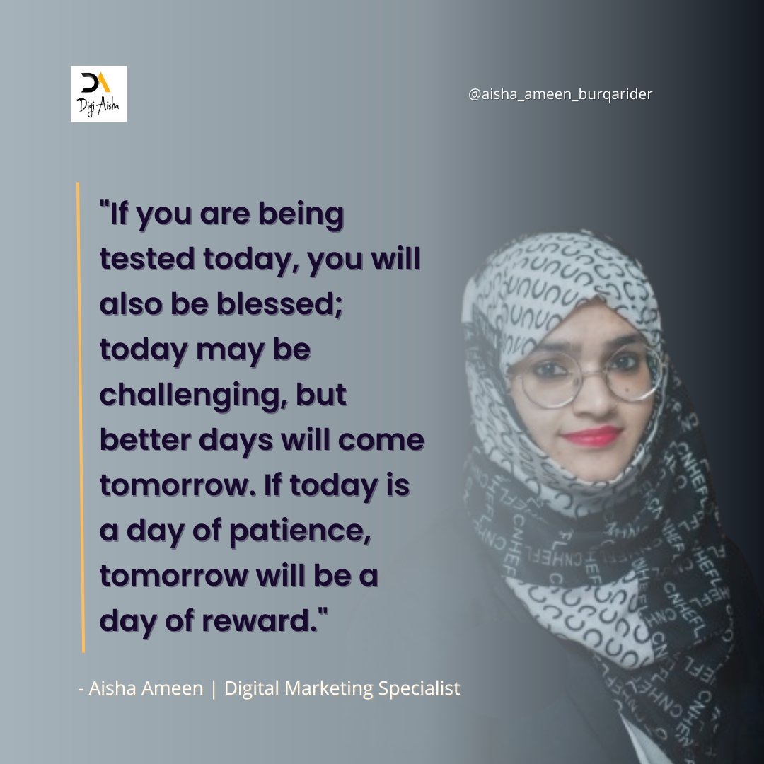 burqarider's tweet photo. ☝🏻☺💫❤If you're facing trials now, remember, you'll receive blessings too..
Today might be tough, but brighter days will follow tomorrow..🎯💯
If today demands patience, tomorrow brings the promise of reward.👩🏻‍💻
#aishaameen #burqarider #digiaisha #DigitalMarketing https://t.co/yKXOJsSu5X