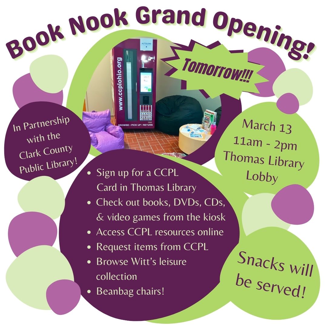 Tomorrow -- join us for the Grand Opening of the Book Nook in Thomas Library from 11am to 2pm! In partnership with the Clark County Public Library, get your CCPL library card.  Check out CCPL books in the Book Nook!  Learn about CCPL resources available to you! <a href="/ClarkLibraryOH/">Clark Library OH</a>