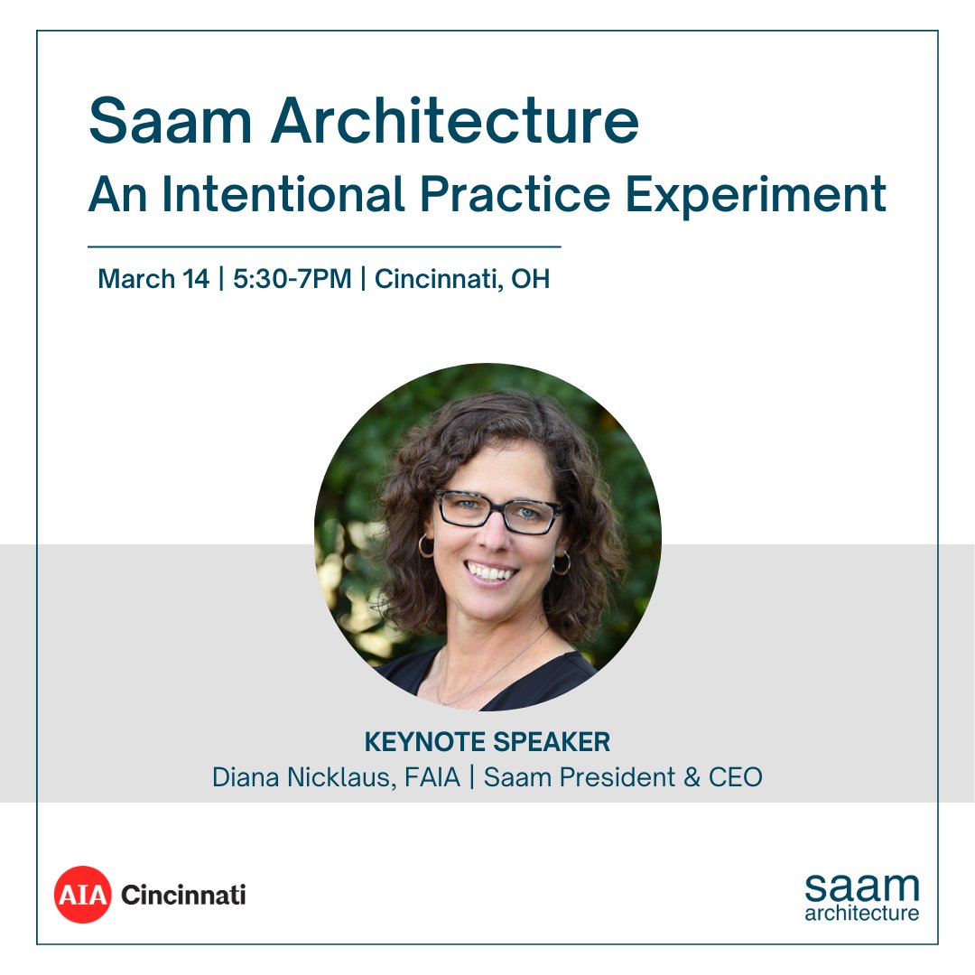 MAR. 14: Saam President & CEO Diana Nicklaus will present a lecture at @AIACincinnati, sharing lessons learned from Saam's business philosophy and how it enables equity, attracts a diverse staff, and keeps talent in the profession. LEARN MORE>>aiacincinnati.org/programs/event…