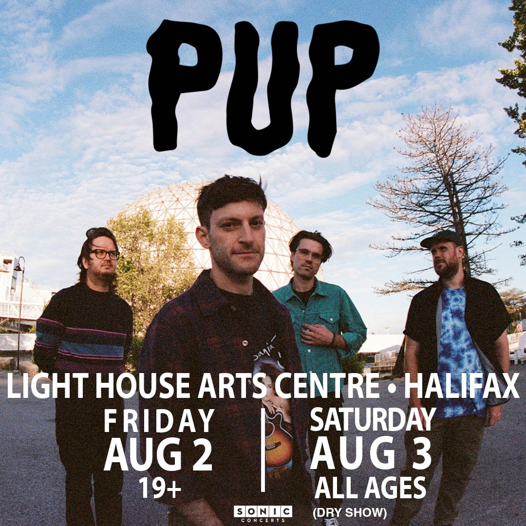 HALIFAX, IT'S BEEN WAY TOO LONG. Two nights at @lighthouse_hfx this summer: AUG 2 - 19+ // AUG 3 - ALL AGES (Dry Show) Tickets on sale now at puptheband.com.