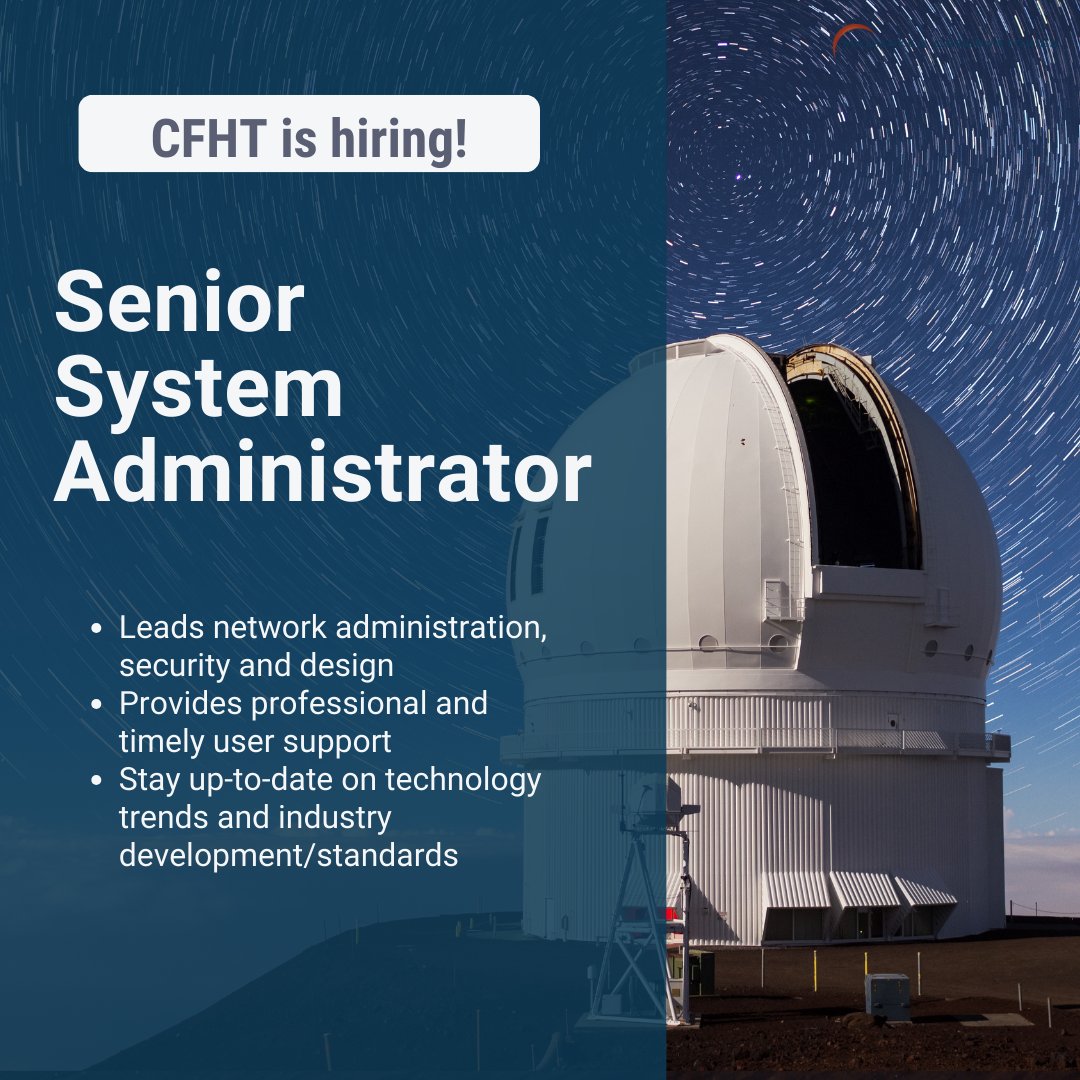 We're hiring a senior system admin!   Applications accepted through 3/15.  For more information: cfht.applicantpro.com/jobs/3220629