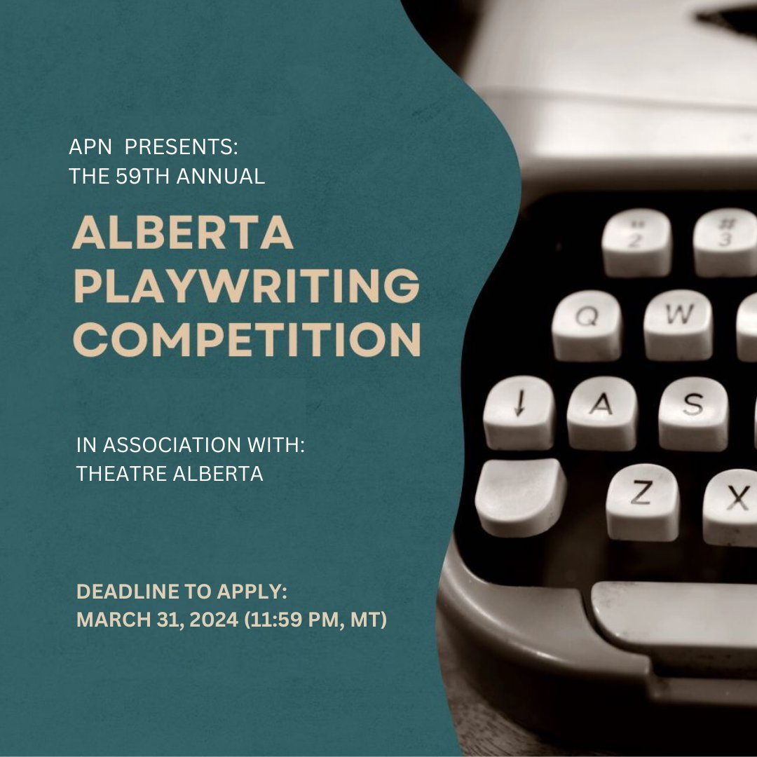 59TH ALBERTA PLAYWRITING COMPETITION IS OPEN FOR SUBMISSIONS

Deadline to Apply: March 31, 2024 (11:59 pm MT)

Presented in association with <a href="/TheatreAlberta/">Theatre Alberta</a>

Visit: albertaplaywrights.com/a-p-c