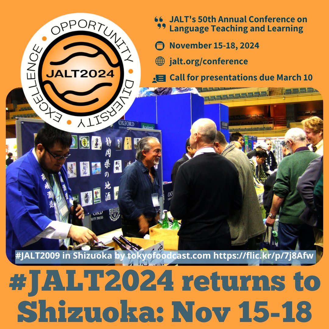 The call for presentation submissions closes on 10th March for JALT2024, the 50th Japan Association for Language Teaching (JALT) International Conference (Nov. 15-18 in Shizuoka). jalt.org/conference