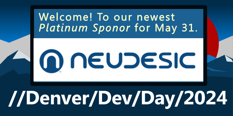 Welcome @Neudesic! Our newest Platinum Partner for #DenverDevDay on May 31, 2024. See you there!