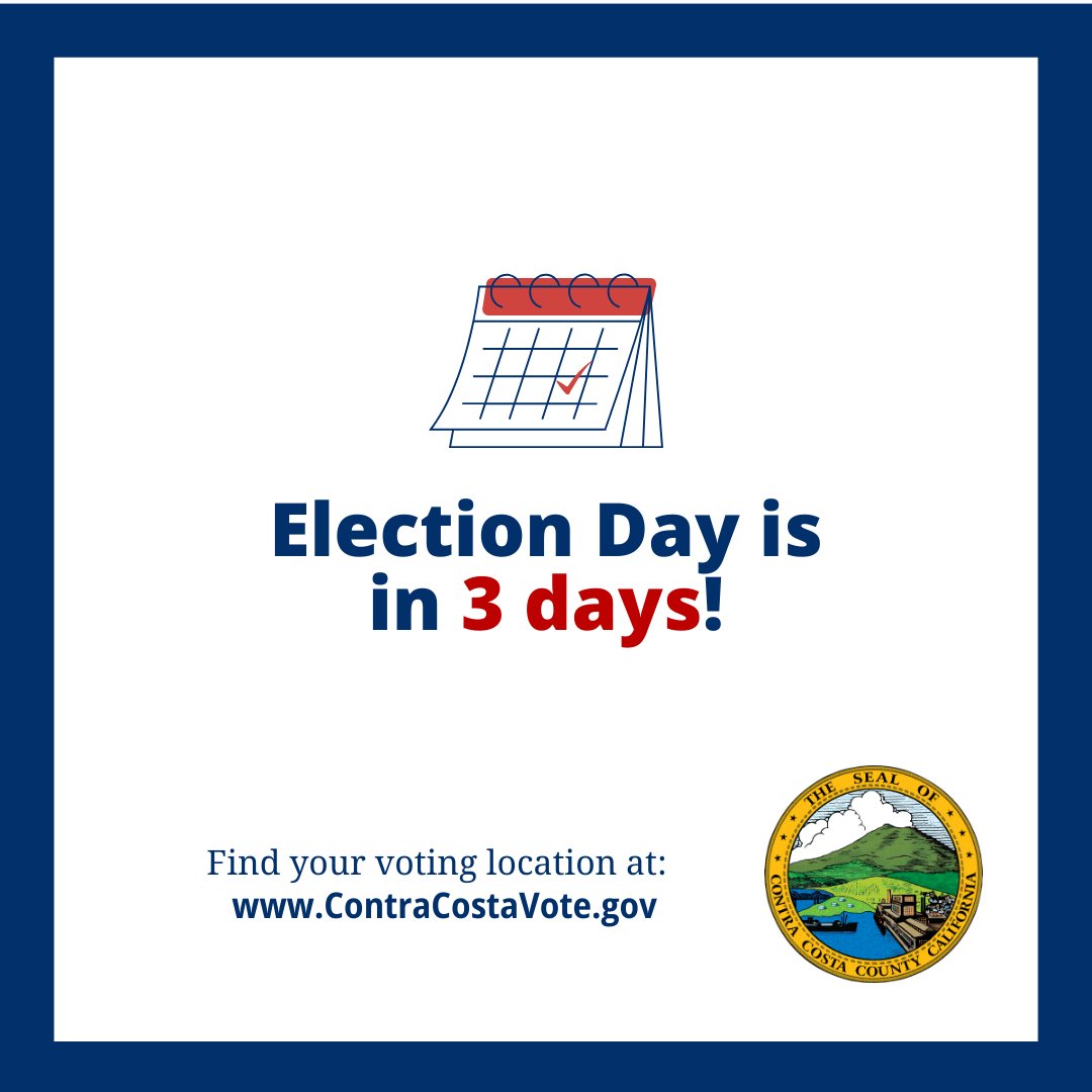 Hey Contra Costa! Election Day is in 3 days! Have you filled out your ballot and sent it back to us? #VoteEarly #CoCoVote #TrustedInfo2024