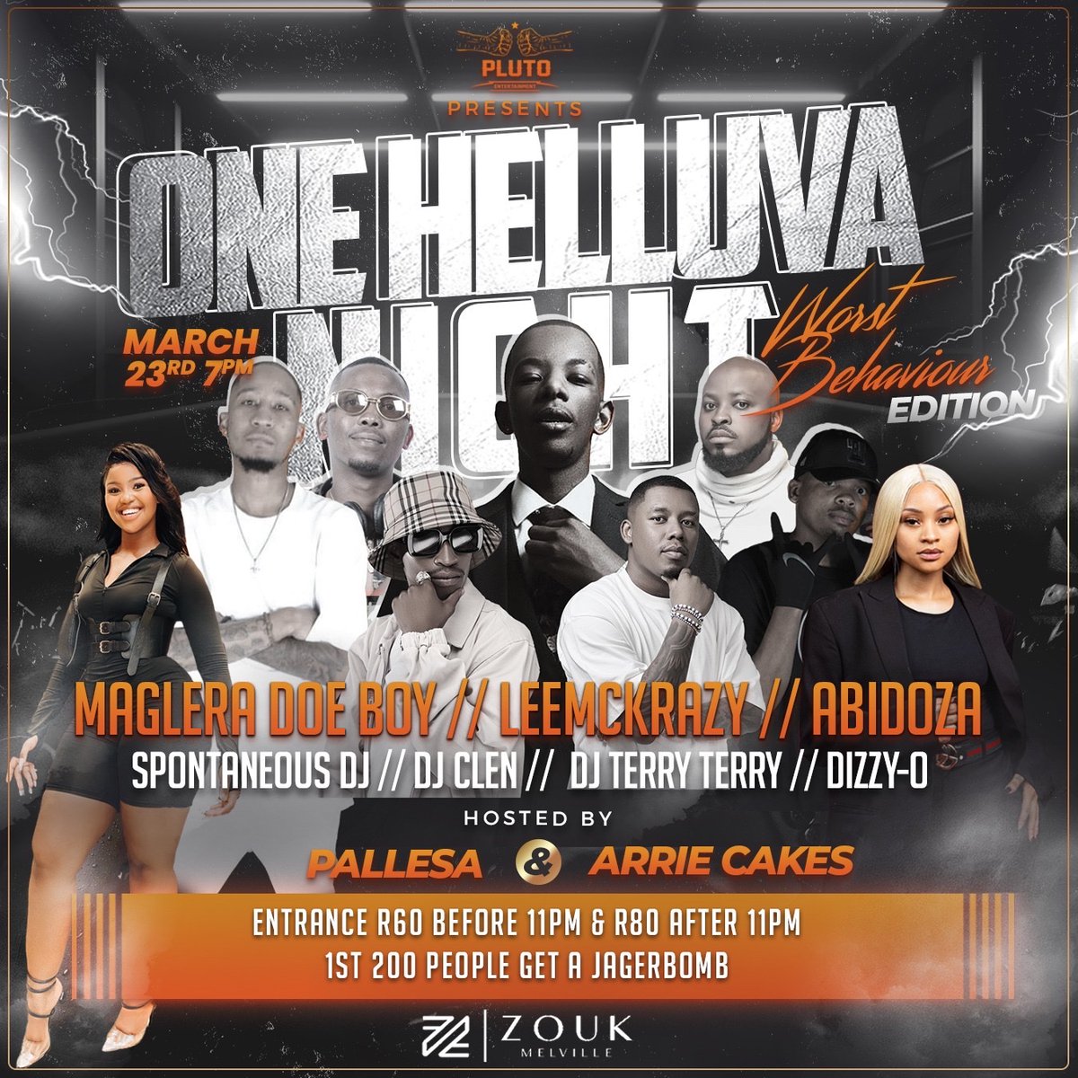 Pull up on the 23rd of March @Zoukmelville 7 main road in Melville!  It’s gonna be One Helluva Night! Get more info on the poster!